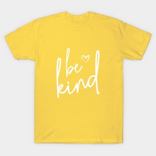 be kind text inspiration T-Shirt